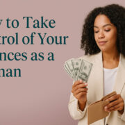 How To Take Control Of Your Finances as a Woman