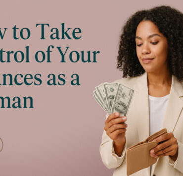 How To Take Control Of Your Finances as a Woman