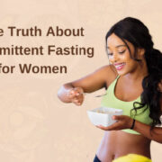 The Truth About Intermittent Fasting for Women