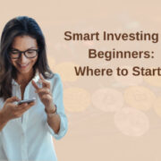 Smart Investing for Beginners: Where to Start?