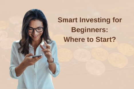 Smart Investing for Beginners: Where to Start?